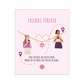 FRIENDS FOREVER II Bracelet