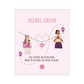 FRIENDS FOREVER II Bracelet