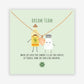 DREAM TEAM Necklace